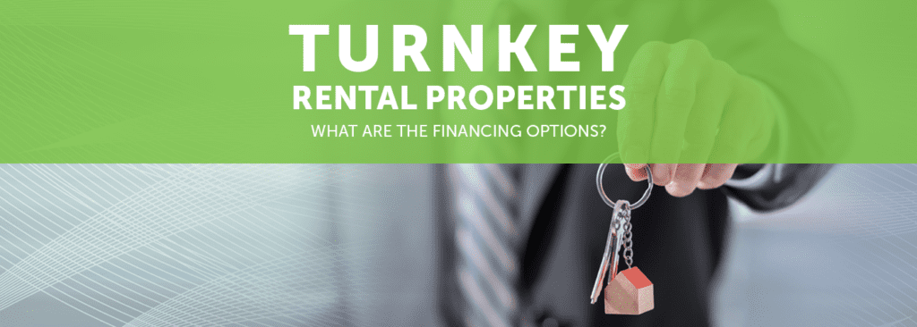 What Are Turnkey Rental Properties? (And How to Finance Them!)